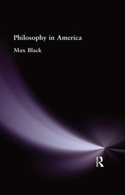 Philosophy in America - Max Black - cover
