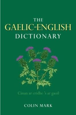 The Gaelic-English Dictionary - Colin B.D. Mark - cover