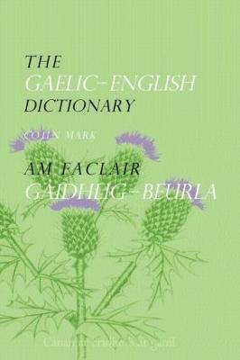 The Gaelic-English Dictionary - Colin B.D. Mark - cover
