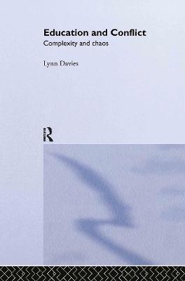 Education and Conflict: Complexity and Chaos - Lynn Davies - cover