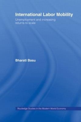 International Labor Mobility: Unemployment and Increasing Returns to Scale - Bharati Basu - cover