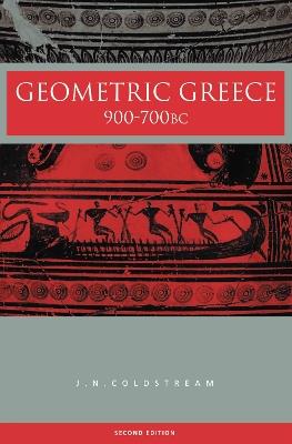 Geometric Greece: 900–700 BC - J.N. Coldstream - cover