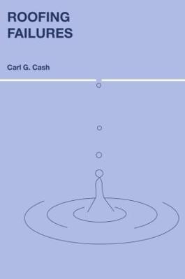 Roofing Failures - Carl G. Cash - cover
