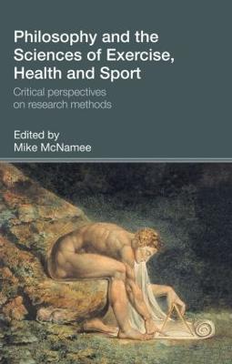 Philosophy and the Sciences of Exercise, Health and Sport: Critical Perspectives on Research Methods - cover