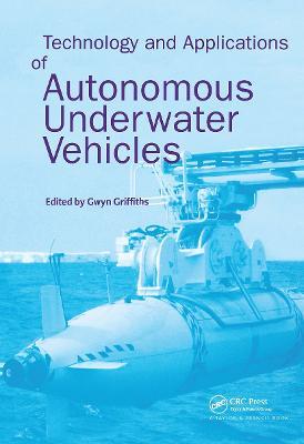 Technology and Applications of Autonomous Underwater Vehicles - cover