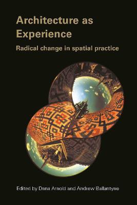 Architecture as Experience: Radical Change in Spatial Practice - cover
