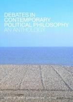 Debates in Contemporary Political Philosophy: An Anthology
