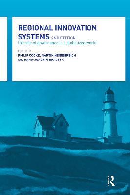 Regional Innovation Systems: The Role of Governances in a Globalized World - cover