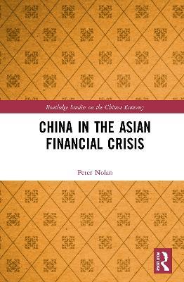 China in the Asian Financial Crisis - Peter Nolan - cover
