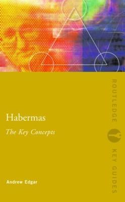Habermas: The Key Concepts - Andrew Edgar - cover