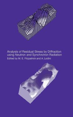 Analysis of Residual Stress by Diffraction using Neutron and Synchrotron Radiation - cover