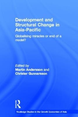 Development and Structural Change in Asia-Pacific: Globalising Miracles or the end of a Model? - cover