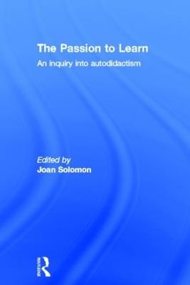 The Passion to Learn: An Inquiry into Autodidactism - cover