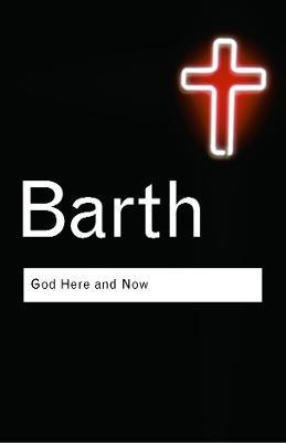 God Here and Now - Karl Barth - cover