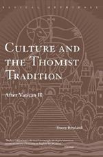 Culture and the Thomist Tradition: After Vatican II