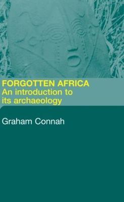 Forgotten Africa: An Introduction to its Archaeology - Graham Connah - cover