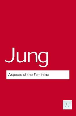 Aspects of the Feminine - C.G. Jung - cover