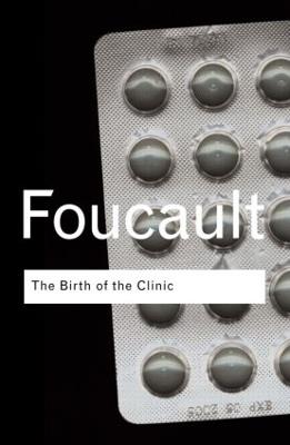 The Birth of the Clinic - Michel Foucault - cover
