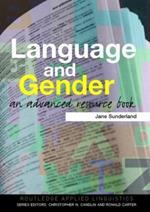 Language and Gender: An Advanced Resource Book