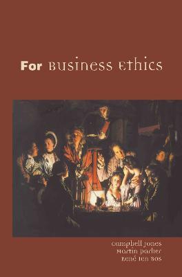For Business Ethics - Campbell Jones,Martin Parker,Rene ten Bos - cover