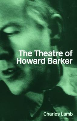 The Theatre of Howard Barker - Charles Lamb - cover