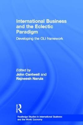 International Business and the Eclectic Paradigm: Developing the OLI Framework - cover