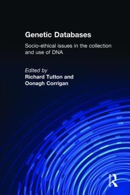 Genetic Databases: Socio-Ethical Issues in the Collection and Use of DNA - cover