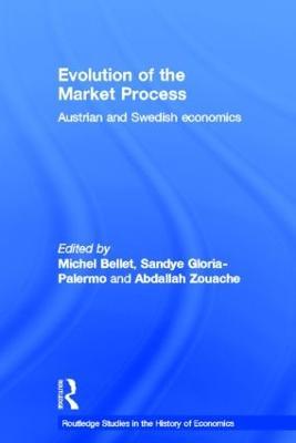 Evolution of the Market Process: Austrian and Swedish Economics - cover