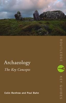 Archaeology: The Key Concepts - cover