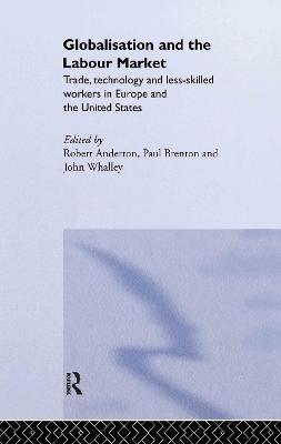 Globalisation and the Labour Market: Trade, Technology and Less Skilled Workers in Europe and the United States - cover
