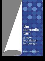 The Semantic Turn: A New Foundation for Design