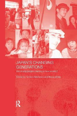 Japan's Changing Generations: Are Young People Creating a New Society? - cover