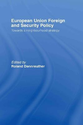 European Union Foreign and Security Policy: Towards a Neighbourhood Strategy - cover