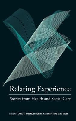 Relating Experience: Stories from Health and Social Care - cover