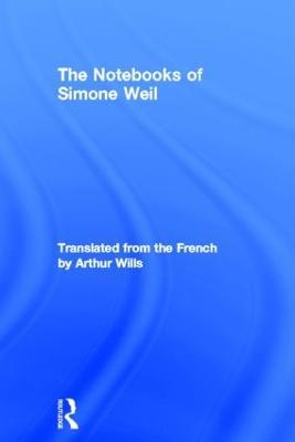 The Notebooks of Simone Weil - Simone Weil - cover