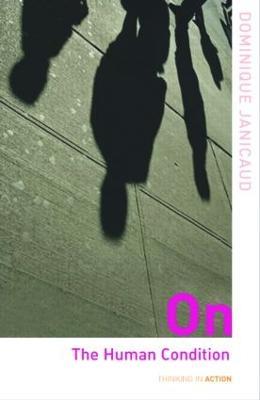 On the Human Condition - Dominique Janicaud - cover