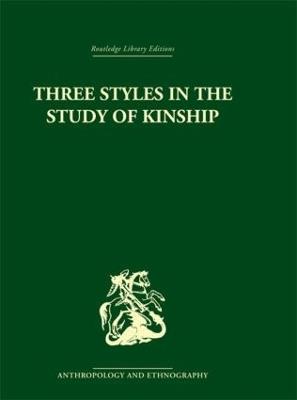 Three Styles in the Study of Kinship - J.A. Barnes - cover