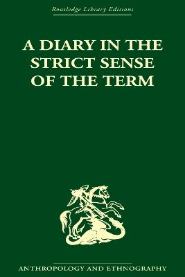 A Diary in the Strictest Sense of the Term - Bronislaw Malinowski - cover