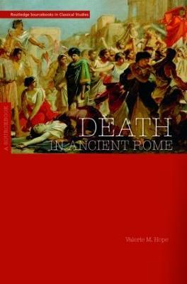 Death in Ancient Rome: A Sourcebook - Valerie Hope - cover