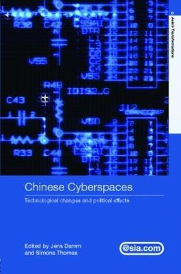 Chinese Cyberspaces: Technological Changes and Political Effects - cover