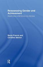 Reassessing Gender and Achievement: Questioning Contemporary Key Debates