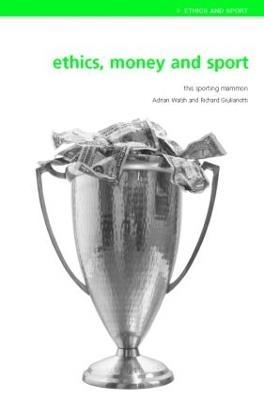 Ethics, Money and Sport: This Sporting Mammon - Adrian Walsh,Richard Giulianotti - cover