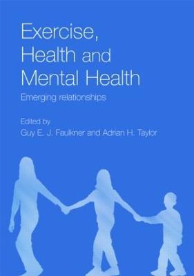 Exercise, Health and Mental Health: Emerging Relationships - cover