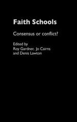 Faith Schools: Consensus or Conflict?