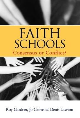 Faith Schools: Consensus or Conflict? - cover