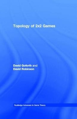 Topology of 2x2 Games - David Goforth,David Robinson - cover