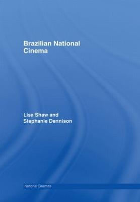 Brazilian National Cinema - Lisa Shaw,Stephanie Dennison - cover