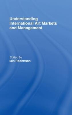 Understanding International Art Markets and Management - cover