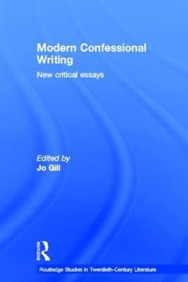 Modern Confessional Writing: New Critical Essays - cover