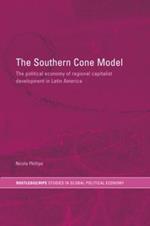 The Southern Cone Model: The Political Economy of Regional Capitalist Development in Latin America